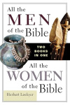 All the Men  All the Women of the Bible - Two Books in one 